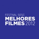 38ª edição do Festival SESC Melhores Filmes já tem data marcada